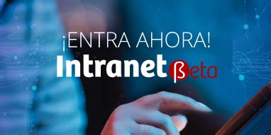 ¡Ingresa a tu Intranet Beta hoy!